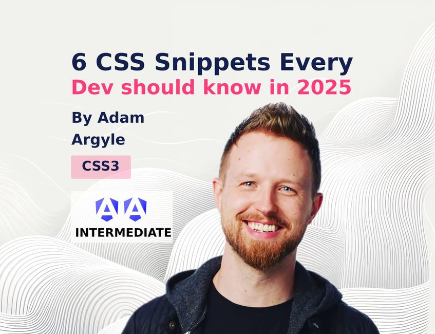 6 CSS Snippets Every Front-End Developer Should Know In 2025