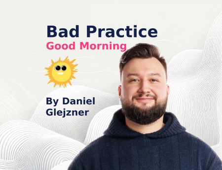Image of: Bad Practice Good Morning