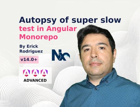 Image of: Autopsy of super slow test in an Angular Monorepo