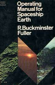 Operating Manual For Spaceship Earth By R. Buckminster Fuller