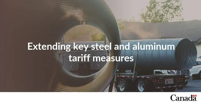 Canada Extends Steel And Aluminum Tariff Measures Through 2027