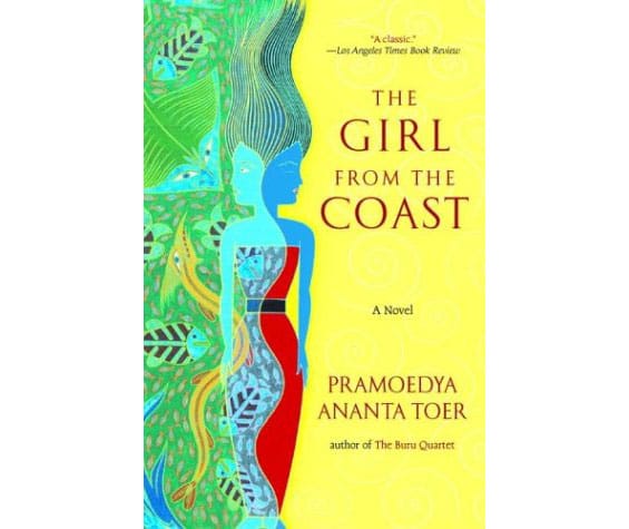 “The Girl from the Coast” Pramoedya Ananta Toer