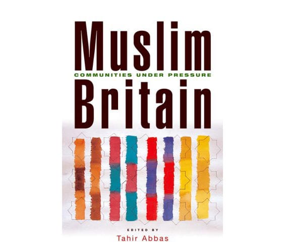 “Muslim Britain: communities under pressure,” Tahir Abbas