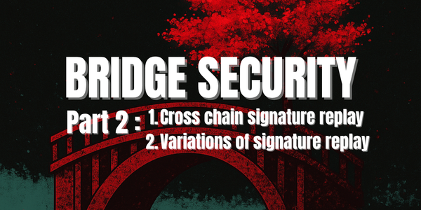 Blockchain bridge security - Part 2