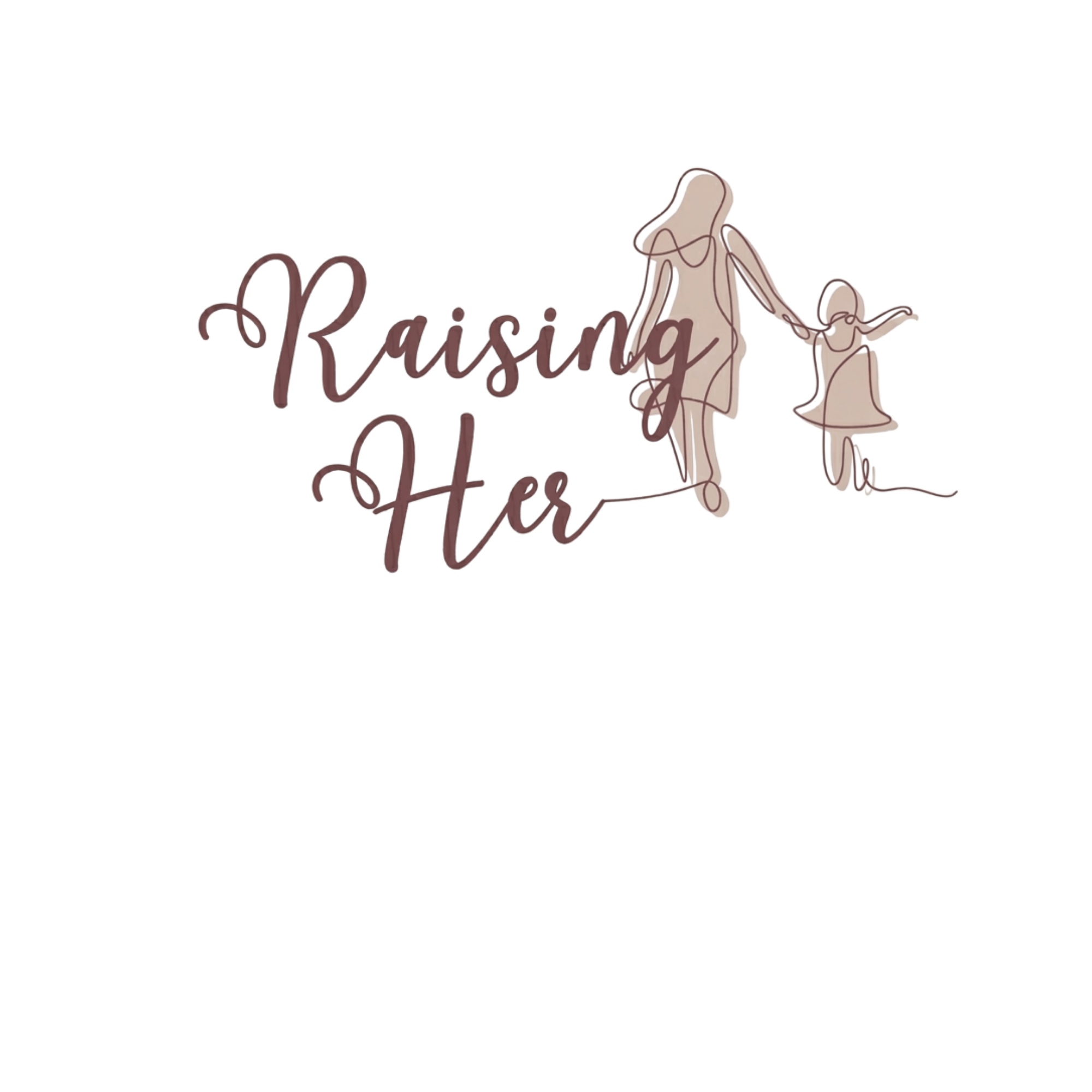 Raising Her
