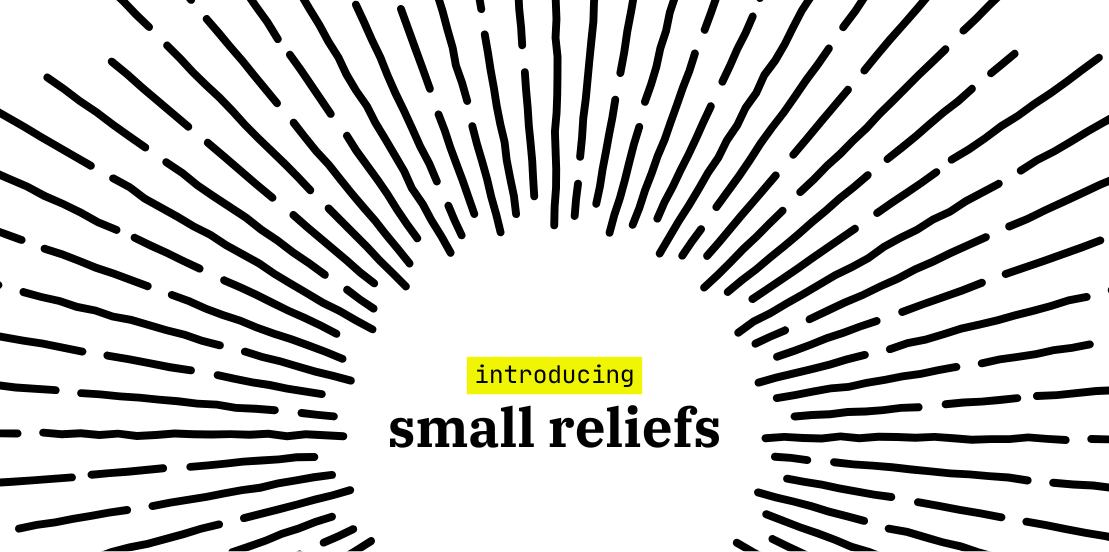 Introducing small reliefs