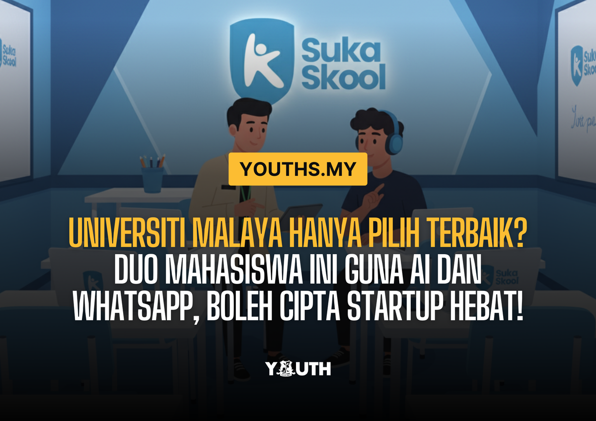 Universiti Malaya Hanya Pilih Terbaik? — Duo Mahasiswa Ini Guna AI dan Whatsapp, Boleh Cipta Startup Hebat!