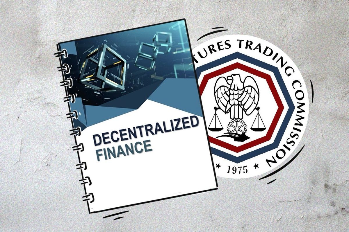 CFTC Report Urges U.S. Regulators To Take An Active Stance Towards DeFI