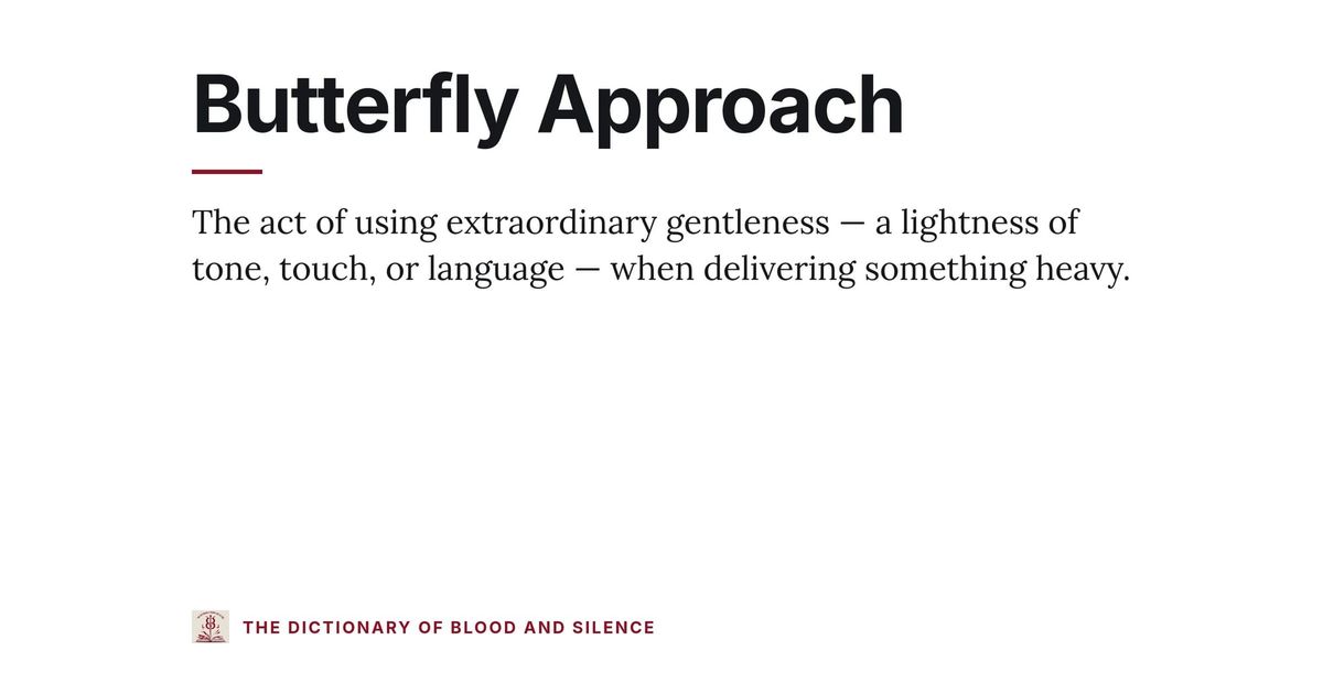 Butterfly Approach