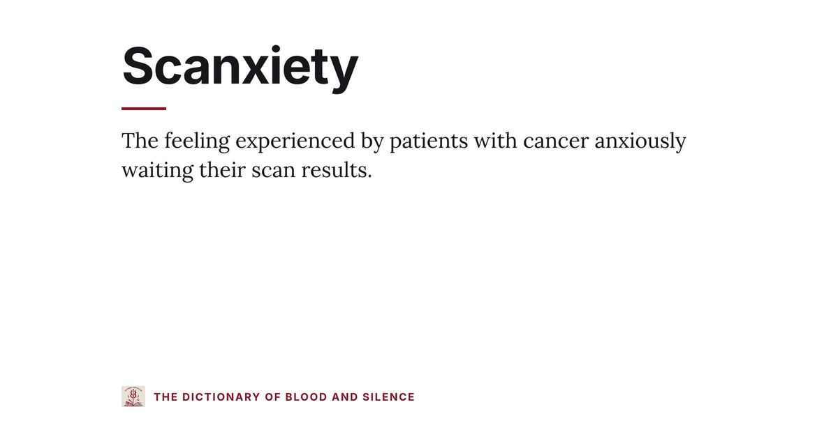 Scanxiety