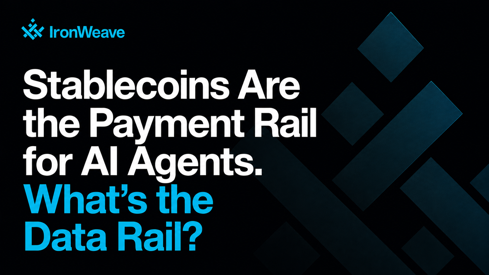 Stablecoins Are the Payment Rail for AI Agents. What's the Data Rail?