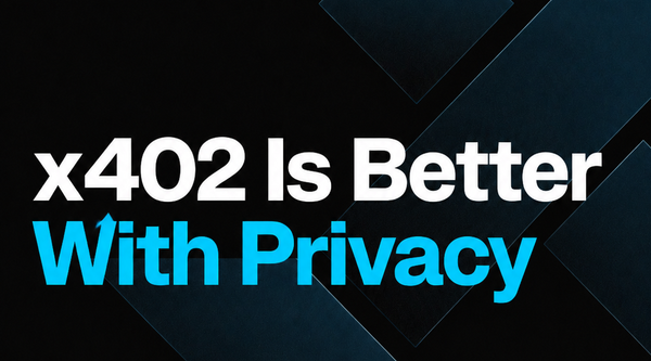 x402 Is Better With Privacy