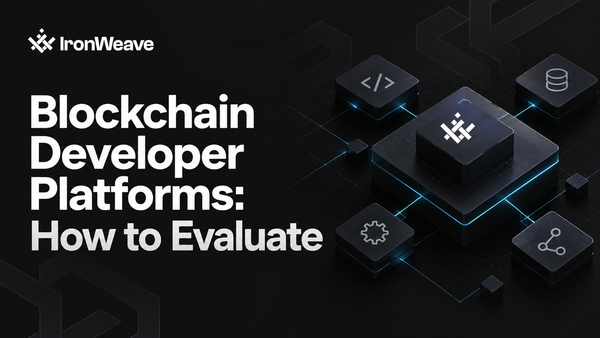 Blockchain Developer Platforms: How to Evaluate Node Providers, BaaS, and SDKs
