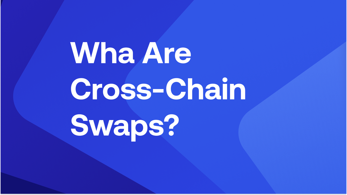 What Are Cross-Chain Swaps?