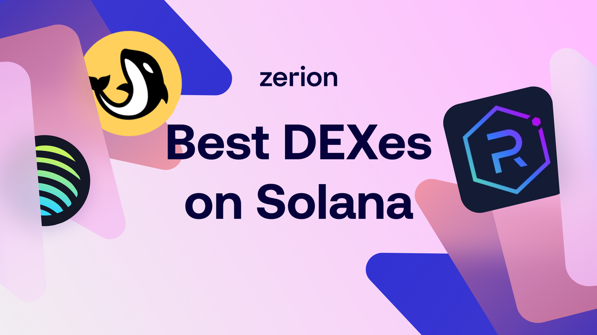 Best DEXes on Solana