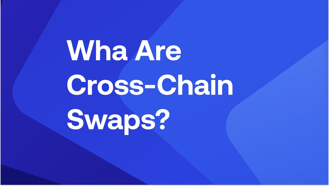 What Are Cross-Chain Swaps?