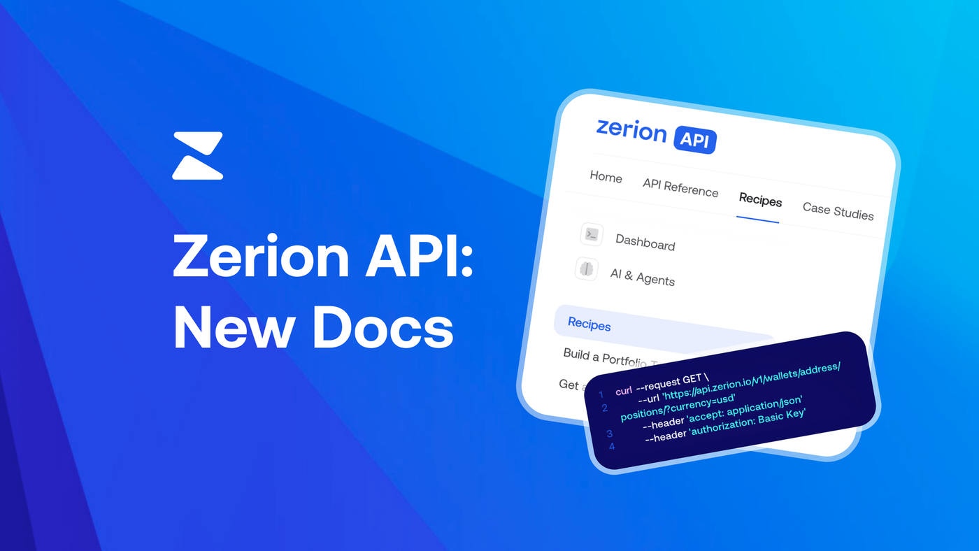 New Zerion API Docs: Recipes, Quickstarts, and AI Tooling