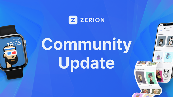 Zerion Community Update: August 2022