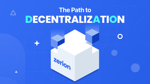 Preparing for a Decentralized Future at Zerion