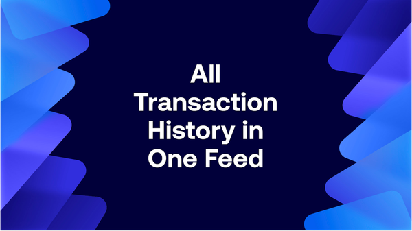 All transaction history in one feed