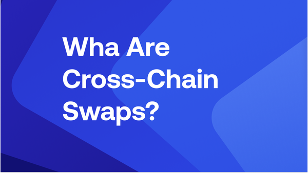What Are Cross-Chain Swaps?