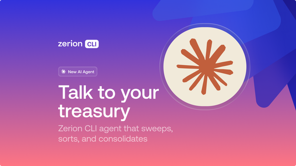 Talk to your treasury: the Zerion CLI agent that sweeps, sorts, and consolidates