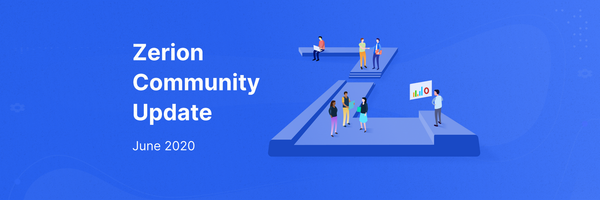 Zerion Community Update: June 2020
