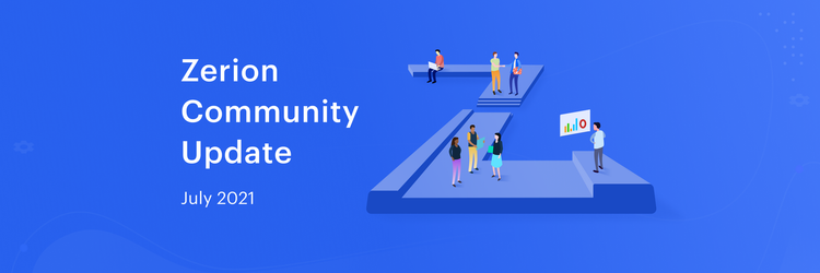 Zerion Community Update: July 2021
