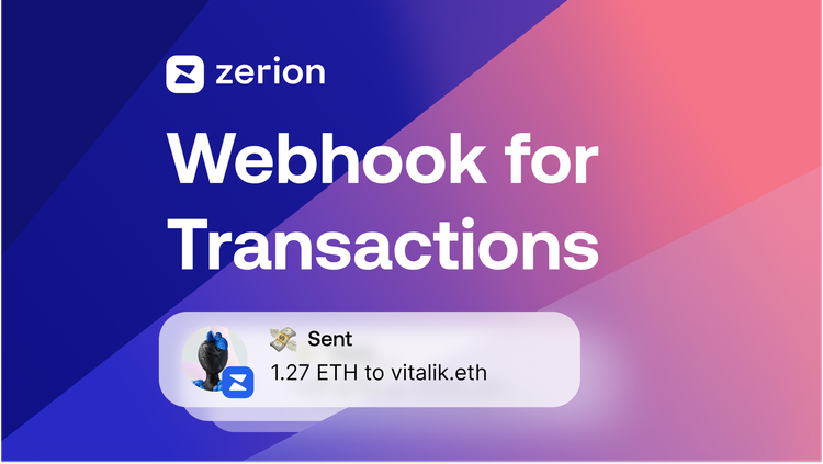 How to Create Real-Time Ethereum Transaction Notifications with Zerion API