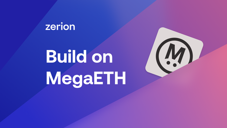Zerion Supports MegaETH Mainnet from Day 1