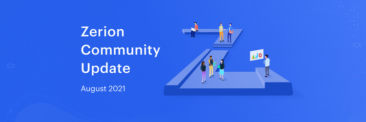 Zerion Community Update: August 2021