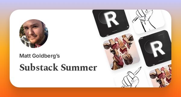 My Substack Summer