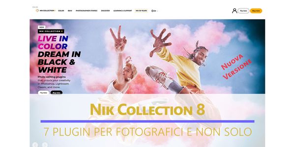Nik Collection 8, i 7 plugin per fotografici principianti e professionisti ma non solo