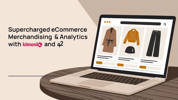 kimonix and 42 - supercharge retail merchandising and analytics