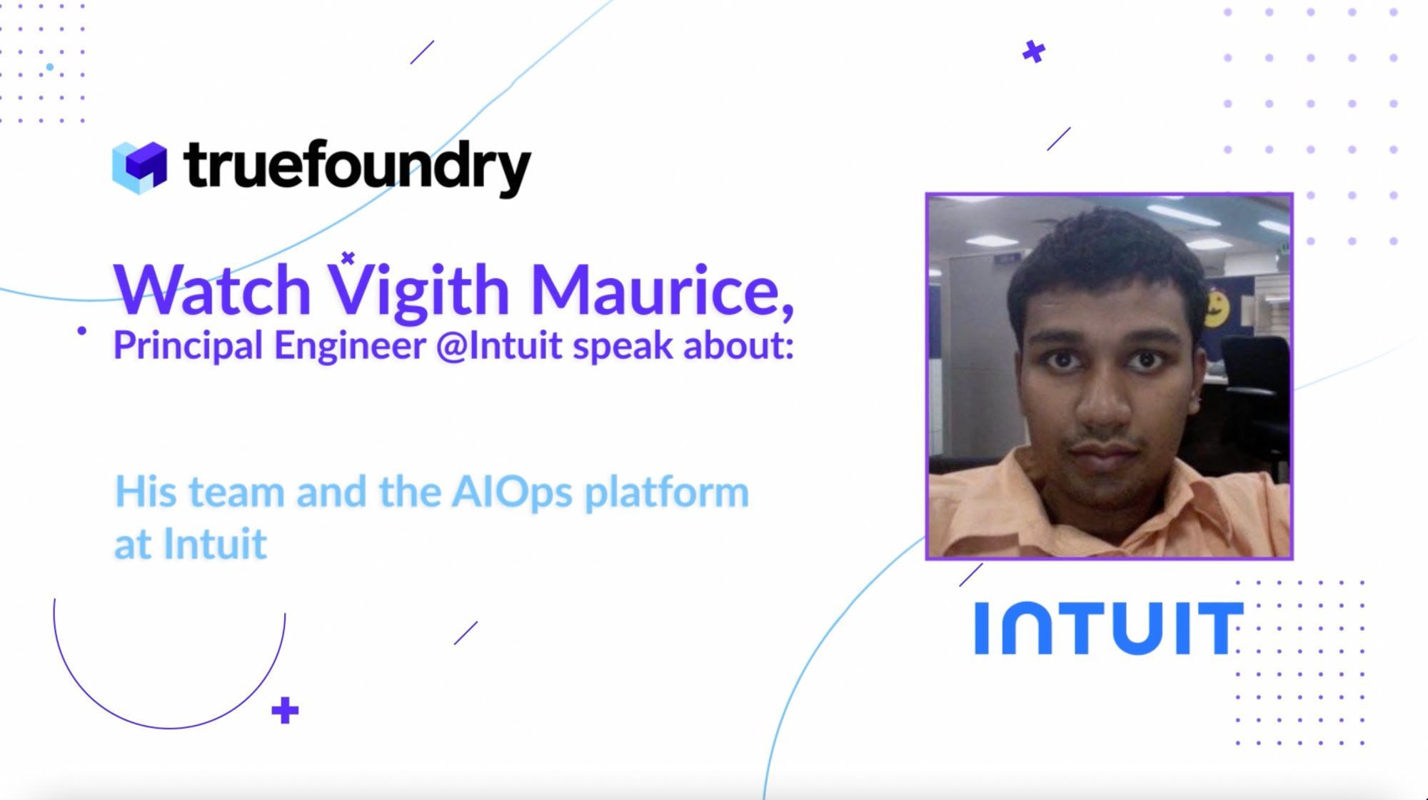 TrueFoundry with ALops platform prinicipal engineer from Intuit