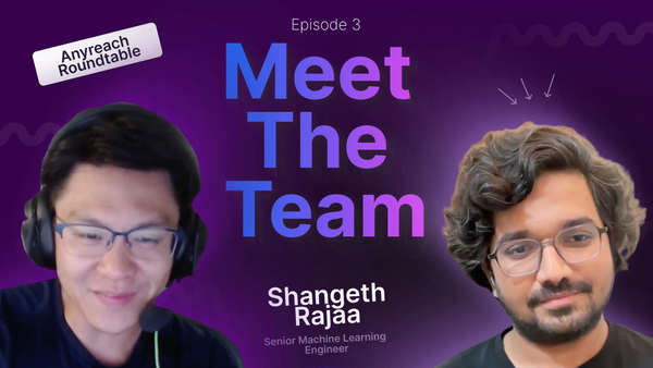 [Meet The Team] Conversations with Shangeth Rajaa at AnyReach