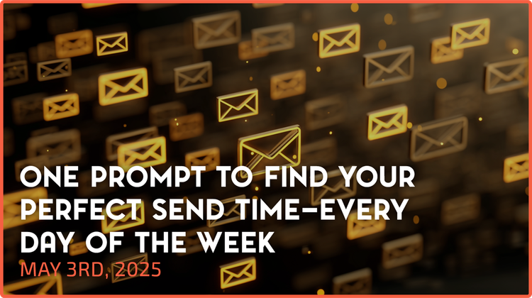 One Prompt to Find Your Perfect Send Time - Every Day of the Week