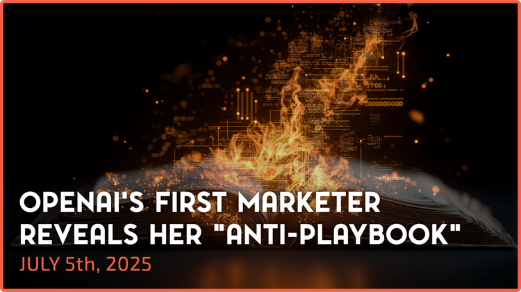 OpenAI's First Marketer Reveals Her "Anti-Playbook"