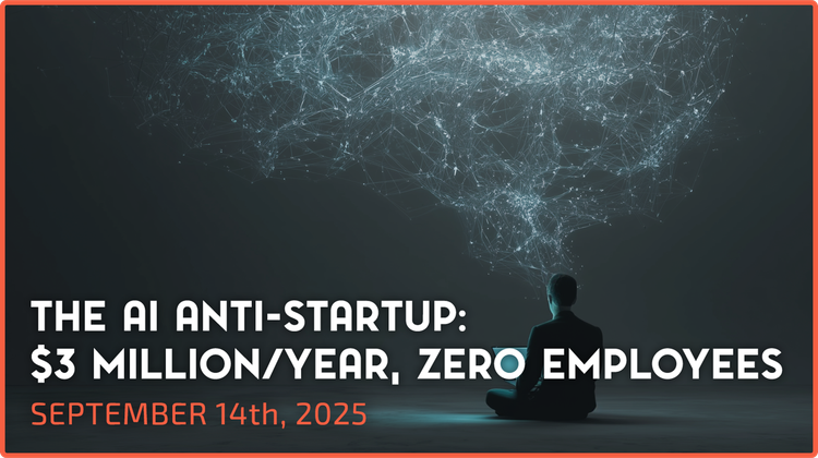 The AI Anti-Startup: $3 Million/Year, Zero Employees
