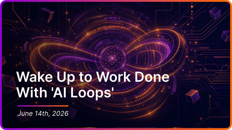 Wake Up to Work Done With 'AI Loops'