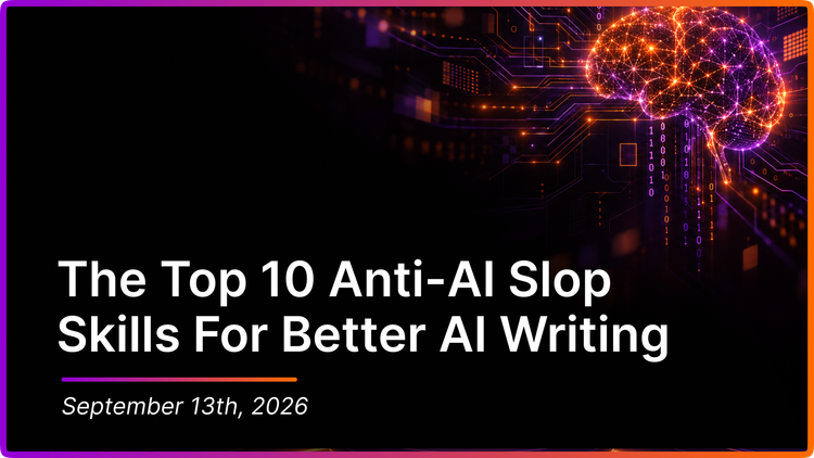 The Top 10 Anti-AI Slop Skills