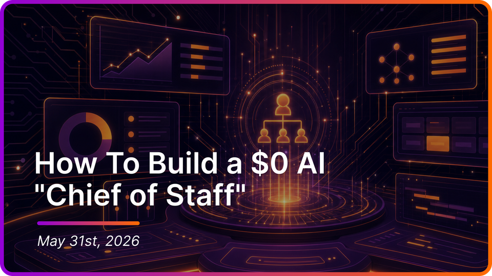 How To Build a $0 AI "Chief of Staff"