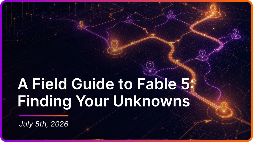 A Field Guide to Fable 5: Finding Your Unknowns