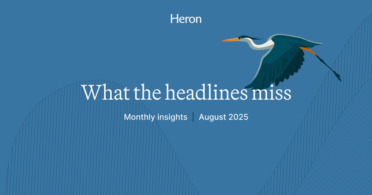 Monthly insights: What the headlines miss (August 2025)
