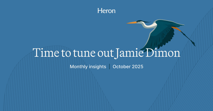 Monthly insights: Time to tune out Jamie Dimon (October 2025)