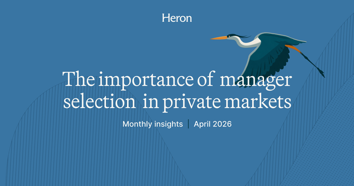 Monthly insights: Is manager selection the most important decision in private markets? (April 2026)