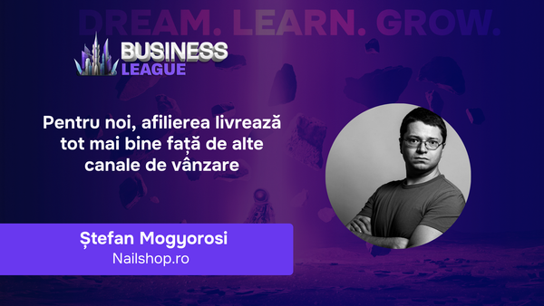 Ștefan Mogyorosi (Nailshop.ro): Pentru noi, afilierea livrează din ce în ce mai bine față de celelalte canale de vânzare