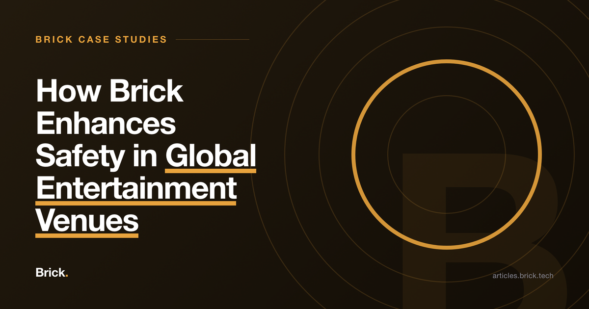 How Brick Enhances Safety in Global Entertainment Venues