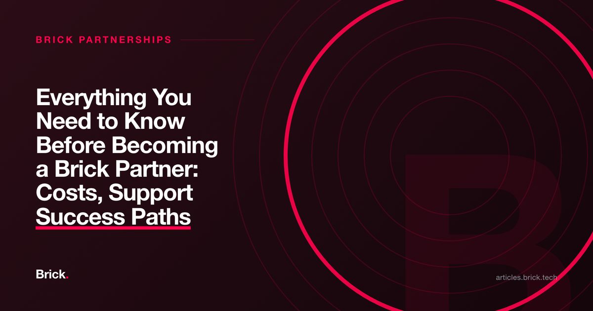 Everything You Need to Know Before Becoming a Brick Partner: Costs, Support & Success Paths