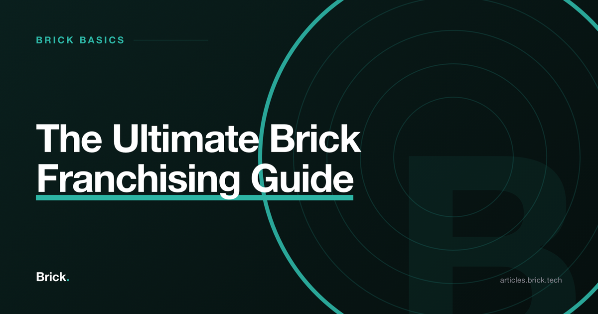 The Ultimate Brick Franchising Guide